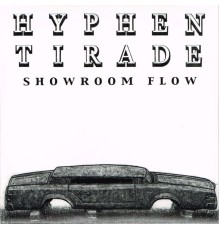 Hyphen Tirade - Showroom Flow