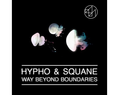 Hypho, Squane - Way Beyond Boundaries