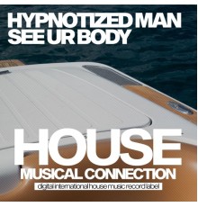 Hypnotized Man - See Ur Body