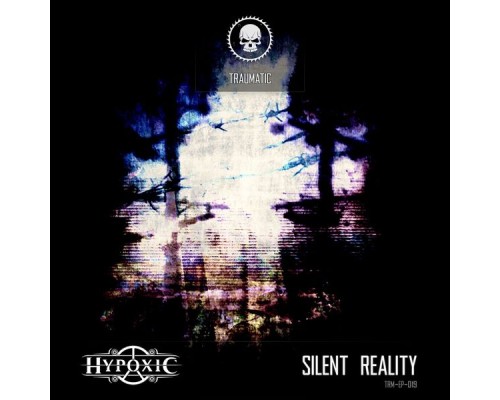 Hypoxic - Silent Reality