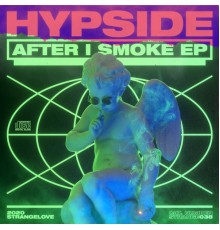 Hypside - After I Smoke EP