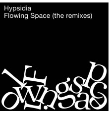 Hypsidia - Flowing Space (Remix)