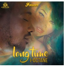 I-Octane - Long Time