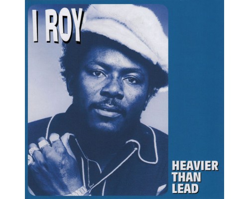 I-Roy - Heavier Than Lead