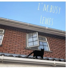 I'm.Busy - Lewes