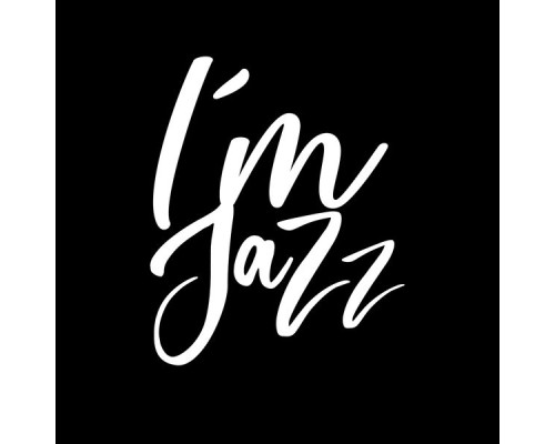 I'm Jazz - I'm Jazz