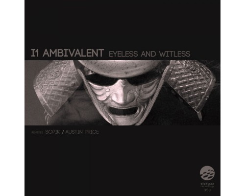 I1 Ambivalent - Eyeless & Witless