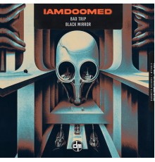 IAMDOOMED - Black Mirror