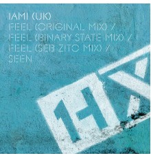 IAMI (UK) - Feel / Seen