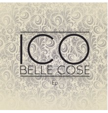 ICO - Belle cose - EP  (Ep)