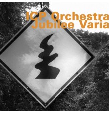 ICP Orchestra - Jubilee Varia