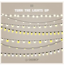 III - Turn The Lights On