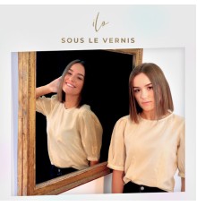 ILO - Sous le vernis