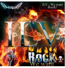 ILV - We Want Rock