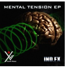 IND.FX - Mental Tension