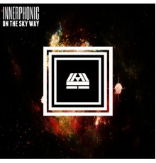 INNERPHONIC - ON THE SKY WAY