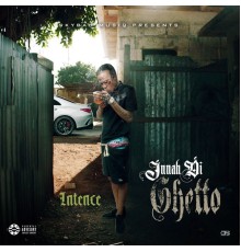 INTENCE & Skybad - Innah Di Ghetto