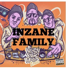 INZANEFAMILY - Neighborhood Stories