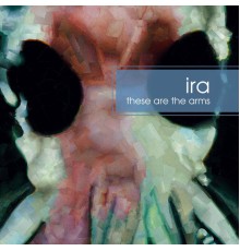 IRA - These Are the Arms