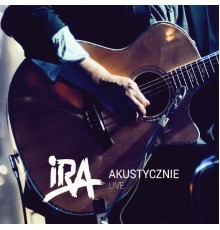 IRA - IRA Akustycznie (Live)