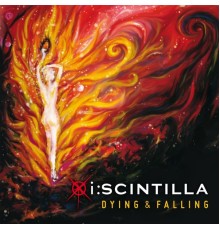 I:Scintilla - Dying & Falling