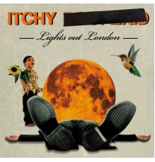 ITCHY - Lights out London