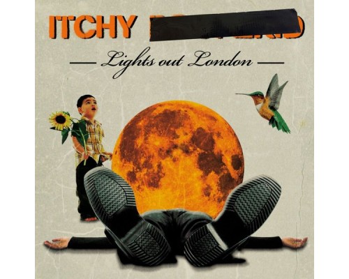 ITCHY - Lights out London