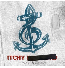 ITCHY - Ports & Chords