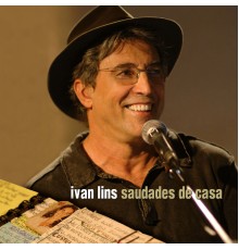 IVAN LINS - Saudades de casa