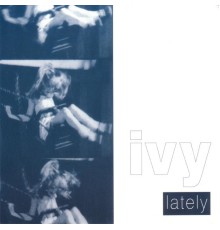 IVY - Lately