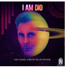 I Am Dio - Imix, Imake, Icreate on an Iphone