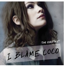 I Blame Coco - The Constant