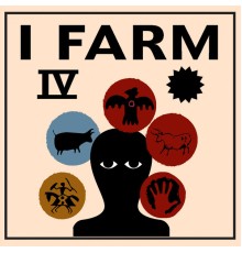 I Farm - IV