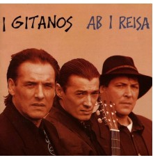 I Gitanos - Ab i Reisa