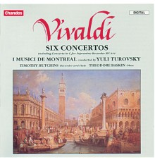 I Musici de Montréal, Yuli Turovsky, Timothy Hutchins, Theodore Baskin - Vivaldi: Six Concertos