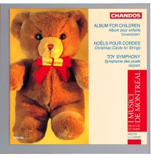 I Musici de Montreal, Yuli Turovsky - Tchaikovsky: Children's Album - Belanger: Noëls pour cordes - Leopold Mozart: Toy Symphony