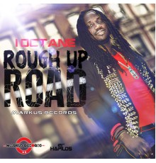 I Octane - Rough up Road