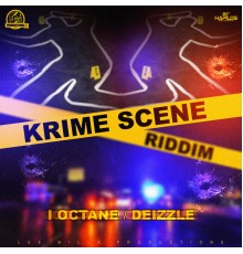 I Octane - Krime Scene Riddim