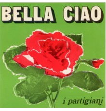 I Partigiani - Bella Ciao