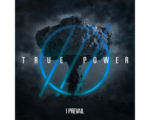 I Prevail - TRUE POWER