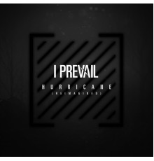 I Prevail - Hurricane (Reimagined)