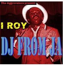 I Roy - DJ from JA