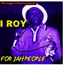 I Roy - For Jah People