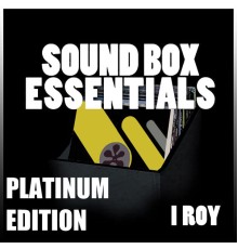 I Roy - Sound Box Essentials Platinum Edition