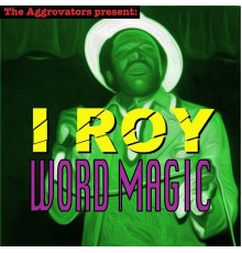 I Roy - Word Magic