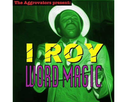 I Roy - Word Magic I Roy - Word Magic