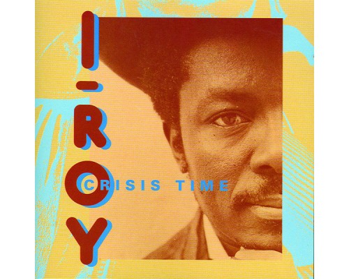 I Roy - Crisis Time