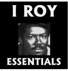 I Roy - I Roy Essentials
