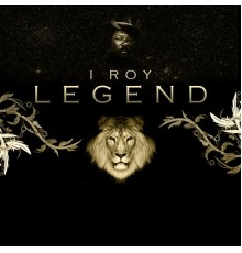 I Roy - Legend