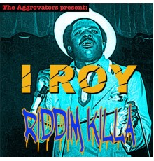 I Roy - Riddim Killa